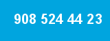 908 524 44 23